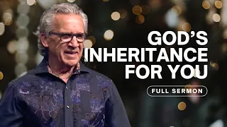 God’s Presence Is Your Inheritance - Bill Johnson Sermon | Bethel Church