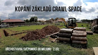 KOPÁNÍ ZÁKLADŮ crawl space pro dřevostavbu svépomocí do 1 Milionu 2.díl