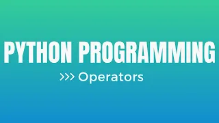 Python Programming | Operators