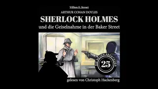 Die neuen Abenteuer | Folge 25: Sherlock Holmes und die Geiselnahme in der Baker Street (Hörbuch)