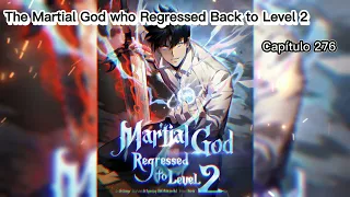 The Martial God who Regressed Back to Level 2 - Cap 276 [PT-BR]