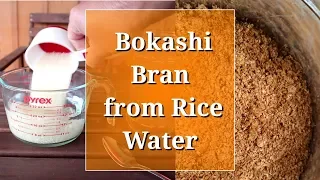 Bokashi Bran Recipe - DIY with Rice Water