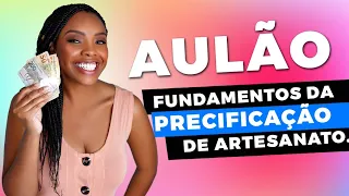 Aulão #1 - Fundamentos da precificação de artesanato - Aprenda a colocar preço nas suas peças