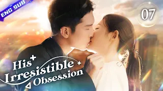 【Multi-sub】His Irresistible Obsession EP07 | Sheng Yilun, Wang Mohan | CDrama Base