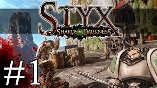 Styx Shards of Darkness - Back at It - Part 1 Let's Play Styx Shards of Darkness Gameplay