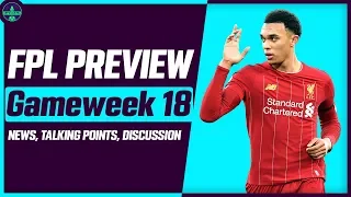 FPL GAMEWEEK 18 PREVIEW | GW18: SELL LIVERPOOL PLAYERS? | Fantasy Premier League Tips 2019/20