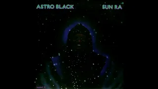 Sun Ra – Astro Black [Full Album]