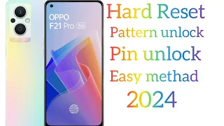 Oppo f21 pro 5G / Hard Reset / pattern unlock / pin unlock / very easy methad 2024