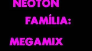 Neoton Família-Megamix