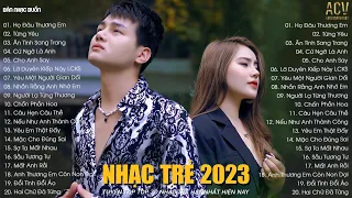 Nhạc Trẻ 2023 | Họ Đâu Thương Em - Phan Duy Anh x Ngân Ngân | Liên Khúc Nhạc Trẻ Hay Nhất 2023