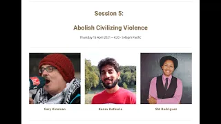 "Abolish Civilizing Violence" session at #ImaginingAbolition2021