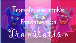 Tonight we strike •French Version• + Translation