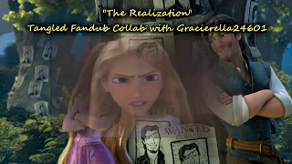 The Realization // Tangled Fandub Collab