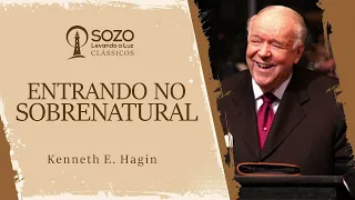 Kenneth E. Hagin — Entrando no Sobrenatural