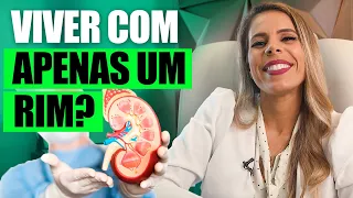 VIVER BEM COM APENAS UM RIM? É POSSÍVEL?