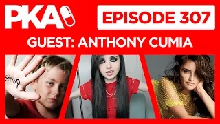 PKA 307 w/Anthony Cumia Woody's Child Abuse, Fart Surgical Fire, Anorexic YouTuber