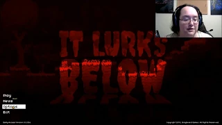 Let's Play -- It Lurks Below- Part 1