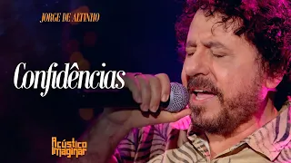 Jorge de Altinho - Confidências | ACÚSTICO IMAGINAR