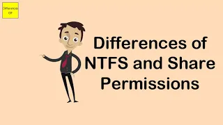 Differences of NTFS and Share Permissions