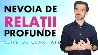 Nevoia de relații profunde - Cum să fii fericit în relațiile tale - Daniel Cirț- inspirație