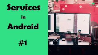 Services in Android (Foreground services) - #1