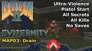 Doom II: Eviternity - MAP03: Drain (Ultra-Violence 100%)