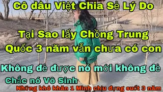 #15 🇨🇳lấy chồng Trung Quốc 3 năm mà không có con| Chắc Nó bị Vô sinh , chắc Nó không Đẻ được ???