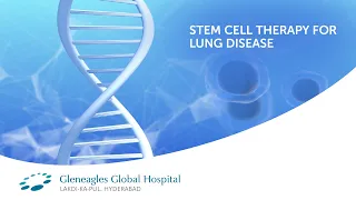 Dr. Tapaswi Krishna | Stem Cell Therapy for Lung Disease | Gleneagles Global Hospital