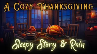 😴 Cozy Rainy Story | A Cozy Canadian Thanksgiving | Bedtime Story for Grown Ups