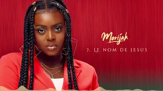 Morijah - Le Nom de JESUS (Audio Officiel)