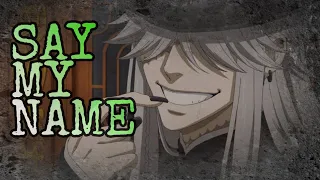 Undertaker [Black Butler] AMV- Say My Name