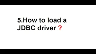 5.How to load a JDBC driver