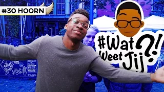 #WATWEETJIJ?! | #30 HOORN.