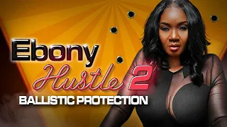 Ebony Hustle 2: Ballistic Protection | BAM Baby! She's Back | Official Trailer | Out Now [4K]