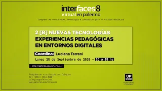 2[B] Nuevas Tecnologías - Experiencias pedagógicas en entornos digitales | Interfaces Virtual 2020