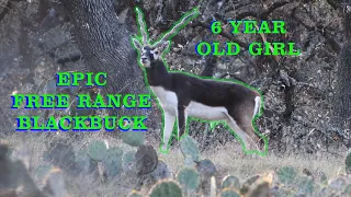 Exciting Free Range Blackbuck Hunt in South Texas (6 Years Old Girl takes a Trophy blackbuck)