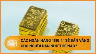 Chi tiết danh sách các điểm bán vàng miếng SJC của 4 ngân hàng thương mại cổ phần Nhà nước