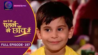 Unforgettable Moments: Palkon Ki Chhaon Mein | Full Episode - 197 | Dangal 2