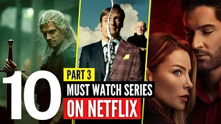 Top 10 Best Series on Netflix to Watch 2021 Part 3 | Best Series to watch on Netflix