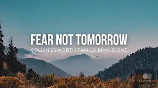 Fear Not Tomorrow  |  Minus One with Lyrics - The Collingsworth Family