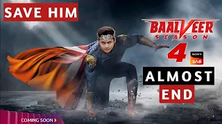 😱Baalveer Season 4 Almont End | Save it from Flopping😱 | Real News | Please Save Him