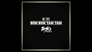 MC Fioti - Bum Bum Tam Tam (Teso Bootleg)