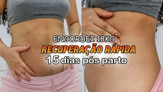 TOUR PELO MEU CORPO 15 DIAS PÓS PARTO NORMAL