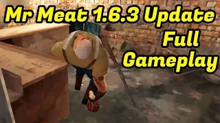 Mr Meat 1.6.3 Update Full Gameplay Walkthrough