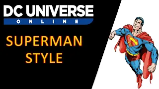 DCUO Style: #05 4 Superman Styles with the 80th Superman Emblem