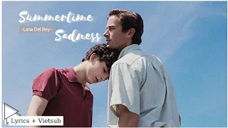 【Vietsub】Summertime Sadness - Lana Del Rey | Call me by your name | WtD