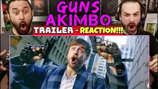 GUNS AKIMBO | TRAILER - REACTION!!!