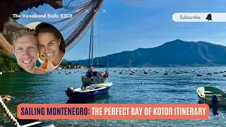 Sailing the Bay of Kotor, The Perfect Itinerary