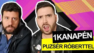 1KANAPÉN Puzsér Róberttel