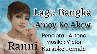 Amoy ke Akew (Karaoke Female) _ Ranni